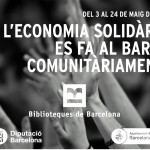 Xerrada "Impulsant l'economia solidària al Poble Sec" I 17 de maig 19 h